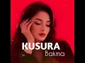 Kusura Bakma