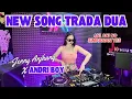 REMIX SONG TRADA DUA Adim MF - DJ JENNY ANJHANY REQ #ANDRI BOY