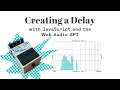 Creating a delay-pedal with JavaScript