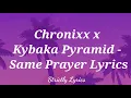 Chronixx x Kabaka Pyramid - Same Prayer Lyrics
