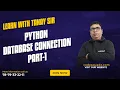 Python Database Connection Part-1 by Tanay Sir Learn Python - CodeSquadz
