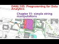 DANL100 Programming for Data Analytics Chapter 11 Simple string manipulation