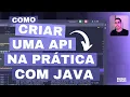 APRENDA A CRIAR UMA API EM JAVA USANDO SPRING BOOT DE FORMA PRATICA
