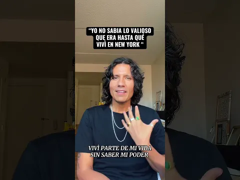 YO NO SABIA LO VALIOSO QUE ERA HASTA QUÉ VIVÌ EN NEW YORK