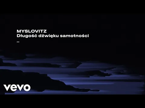 Download MP3 Myslovitz - Długość dźwięku samotności (Lyric Video)