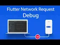 Flutter Network Request Debugging for iOS and Android