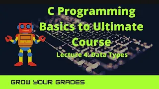 Lecture 4 Learn Data Types with a Project C programming Ultimate Course