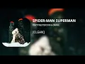Download Lagu SPIDER-MAN SUPERMAN - PARTYNEXTDOOR \u0026 Drake (clean)