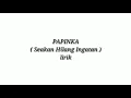 Download Lagu Papinka - Seakan  Hilang Ingatan ( lirik )