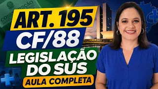 SUS: Constituição Federal de 1988 (Art. 195) - Aula completa | Profª Juliana Mello