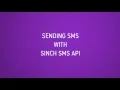 How To Send SMS With The Sinch SMS API