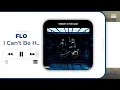 FLO - I Can't Be High Around You Anymore (LINE DISTRIBUTION)