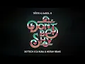 Tiësto & Karol G - Don't Be Shy (Skytech x DJ Kuba & Neitan Remix)