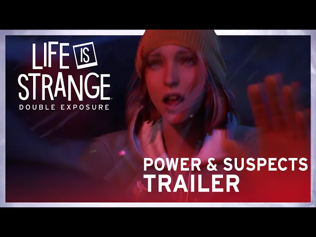 Power and Suspects Trailer - Life is Strange: Double Exposure (ESRB)