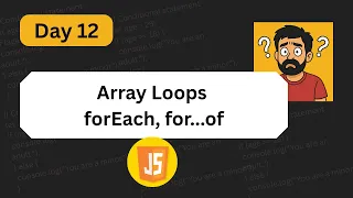 JavaScript Array Loops - forEach for of