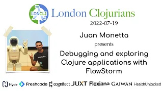 Debugging and exploring Clojure applications with FlowStorm by Juan Monetta