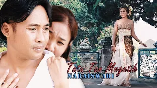 tatu tan megetih naraiswari lagu bali