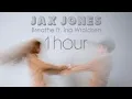 Jax Jones: Breathe ft Ina Wroldsen (1 hour)