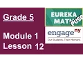 Eureka Math Grade 5 Module 1 Lesson 12