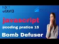 Bomb defuser javascript coding practice 15 nxtwave ccbp 4 0