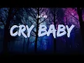Lagu Lu Kala - Cry Baby (Lyrics)