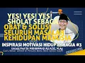 Download Lagu Yes SHOLAT SEBAGAI OBAT SELURUH MASALAH Kehidupan Manusia | Inspirasi Bahagia Ust Prof KH M ALI AZIZ