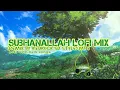 Subhanallah Lofi Mix (Remix By Kedrock,Sd Style).mp3 | lofi with new songs