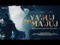 Download Lagu KEBANGKITAN YAJUJ DAN MAJUJ DI AKHIR ZAMAN