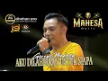Download Lagu AKU DILAHIRKAN UNTUK SIAPA - GERRY MAHESA - MAHESA MUSIC || LIVE ARUMANIA DK. WUWUNG JAKEN PATI