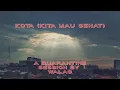Download Lagu Walag  - Kota (Kita Mau Sehat) Quarantine Session