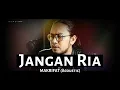 Download Lagu STOP! Amalanmu Hancur Diam-Diam | MAKRIFAT - JANGAN RIA (Acoustic Version Paling Menyentuh)