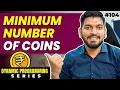 Lecture 104 Minimum Number of Coins DP Series