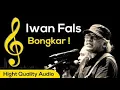 Download Lagu Iwan Fals - BONGKAR (KARAOKE) #lirik #karaoke #novokal #laguindonesia