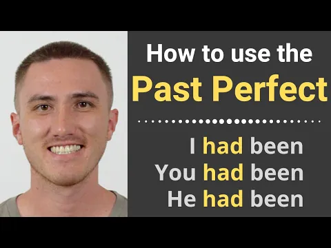 How to Use the PAST PERFECT in English
