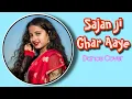 Download Lagu Sajan Ji Ghar Aaye | Dance Cover | Jyoti Dance Tube