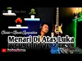 Download Lagu Menari Di Atas Luka || Cover - Gani Syaputra