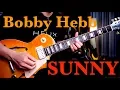 Lagu (BOBBY HEBB) - SUNNY guitar cover by Vinai T