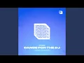 Dance For The DJ (Extended Mix)