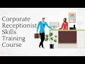 Corporate Receptionist Skills Training Course