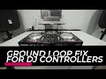 Download Lagu FIX: HOW TO FIX DJ CONTROLLERS (GROUND LOOP ISSUES)