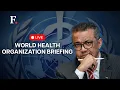 WHO LIVE : WHO News Conference On Global Health Issues