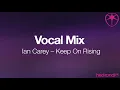 Ian Carey - Keep On Rising (Vocal Mix)