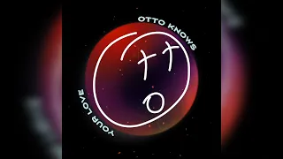 Download Otto Knows - Your Love (Extended Mix) MP3