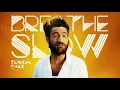 Broken Back - Breathe Slow