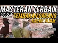 MASTERAN TERBAIK ‼️KOMBINASI ISIAN SUARA SUPER KASAR Kastem, cucak jenggot, cililin Part 95
