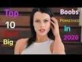 Top 10 Best Big Boobs Pornstares in 2026