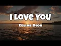Download Lagu Celine Dion -  I Love You [ Lyrics ]