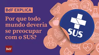 O que o SUS faz?