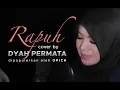 Rapuh - Opick Cover by. Dyah Permata | Meski Ku Rapuh Dalam Langkah | Lagu Sedih