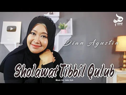 Download MP3 Sholawat Tibbil Qulub - Sholawat Syifa' (Penyembuh Penyakit) - Dian Agustin I Haqi Official